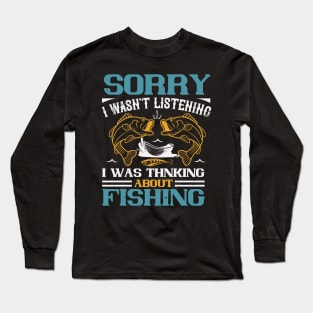 Thinking about fishing Long Sleeve T-Shirt